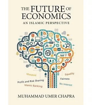 The Future of Economics: An Islamic Perspective