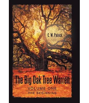 The Big Oak Tree Warren: The Beginning