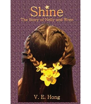 Shine: The Story of Nelly and Wren