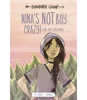 Nina’s Not Boy Crazy! (She Just Likes Boys)