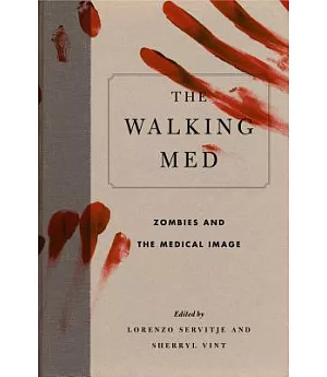 The Walking Med: Zombies and the Medical Image