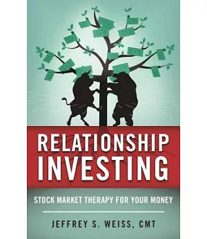 Relationship Investing: Stock Market Therapy for Your Money