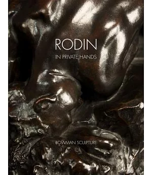 Rodin: In Private Hands