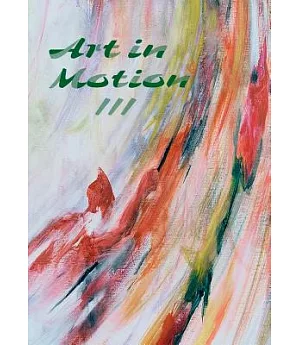 Art in Motion III: Performing Under Pressure