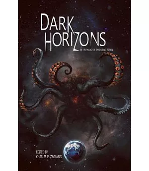 Dark Horizons: An Anthology of Dark Science Fiction