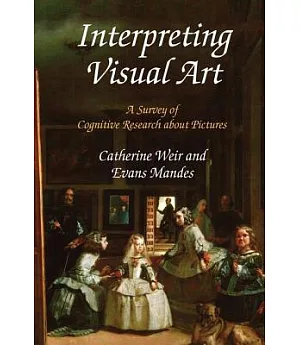 Interpreting Visual Art: A Survey of Cognitive Research About Pictures