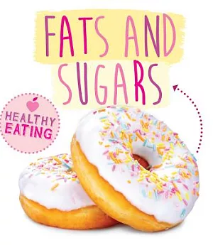 Fats and Sugars