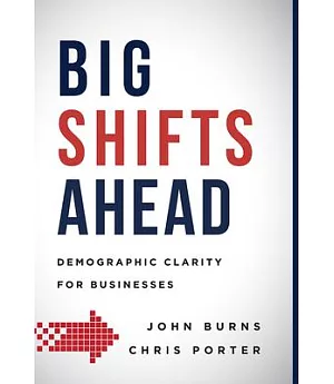 Big Shifts Ahead: Demographic Clarity for Business