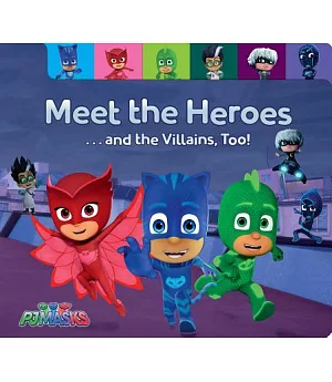 Meet the Heroes... and the Villains, Too!