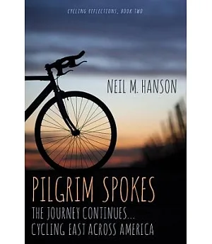 Pilgrim Spokes: Cycling East Across America