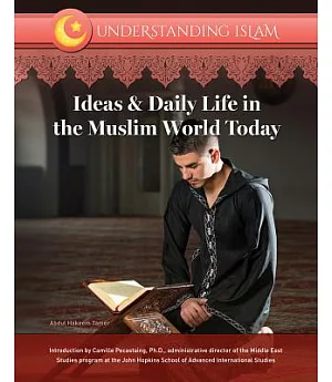 Ideas & Daily Life in the Muslim World Today