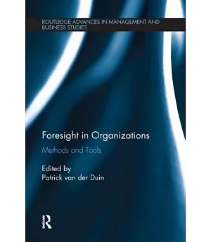 Foresight in Organizations: Methods and Tools