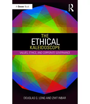 The Ethical Kaleidoscope: Values, Ethics and Corporate Governance