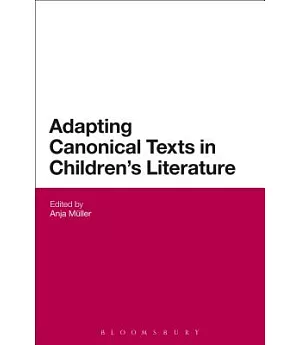 Adapting Canonical Texts in Children’s Literature