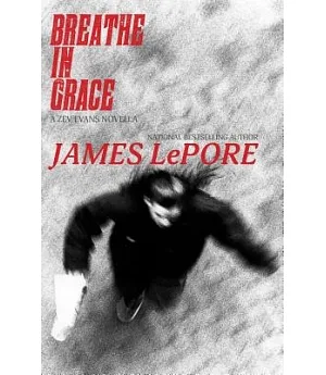 Breathe in Grace: A Zev Evans Novella