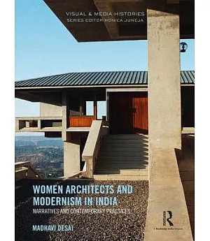 Women Architects and Modernism in India: Narratives and contemporary practices