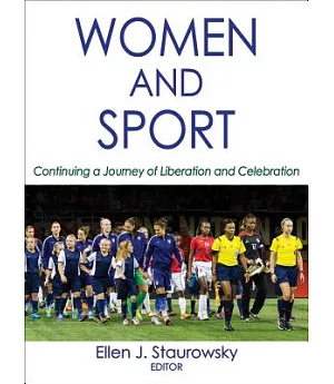 Women and Sport: Continuing a Journey of Liberation and Celebration