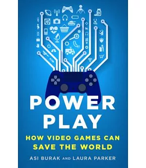 Power Play: How Video Games Can Save the World