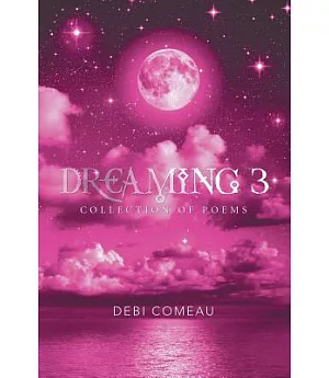 Dreaming 3: Collection of Poems