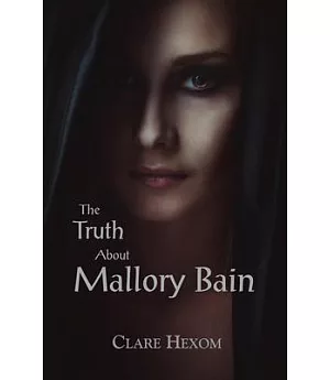 The Truth About Mallory Bain