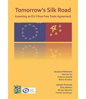 Tomorrow’s Silk Road: Assessing an EU-China Free Trade Agreement