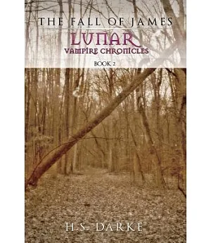 Lunar Vampire Chronicles: The Fall of James