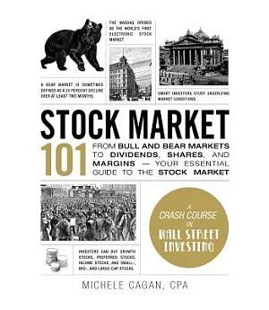 Stock Market 101: From Bull and Bear Markets to Dividends, Shares, and Margins - Your Essential Guide to the Stock Market