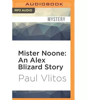 Mister Noone: An Alex Blizard Story