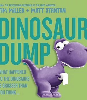 Dinosaur Dump: What Happened to the Dinosaurs Is Grosser Than You Think