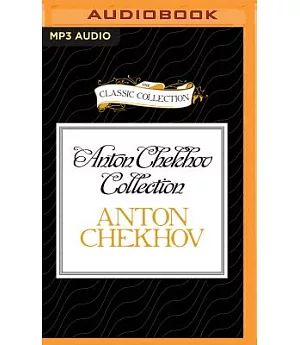 Anton Chekhov Collection: The Lament / The Bet