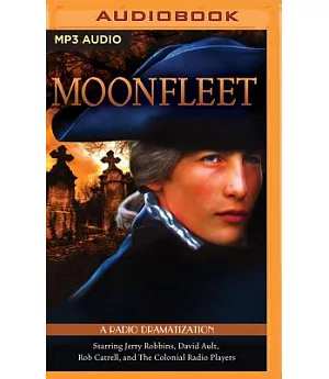 Moonfleet: A Radio Dramatization