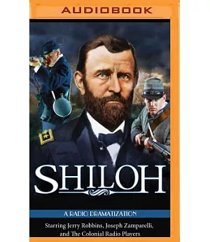 Shiloh: A Radio Dramatization