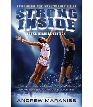 Strong Inside: The True Story of How Perry Wallace Broke College Basketball’s Color Line - Young Readers Edition