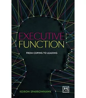 Executive Function: Cognitive Fitness for Business