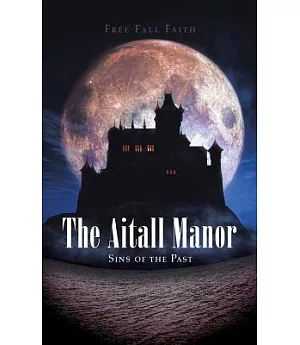 The Aitall Manor: Sins of the Past