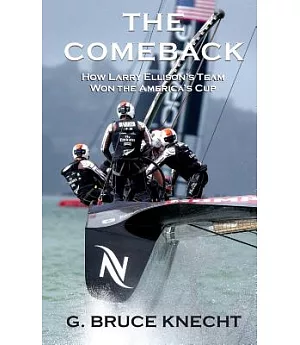The Comeback: How Larry Ellison’s Team Won the America’s Cup