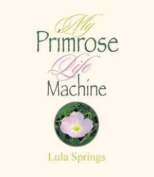 My Primrose Life Machine