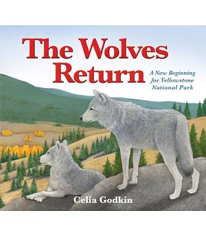 The Wolves Return: A New Beginning for Yellowstone National Park