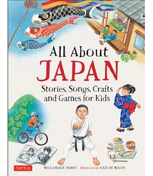 All About Japan: Stories, Songs, Crafts and More