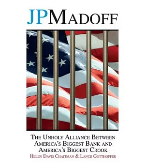 JPMADOFF: The Unholy Alliance Between America’s Biggest Bank and America’s Biggest Crook