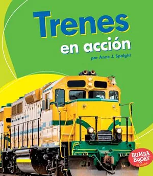 Trenes en acción / Trains on the Go