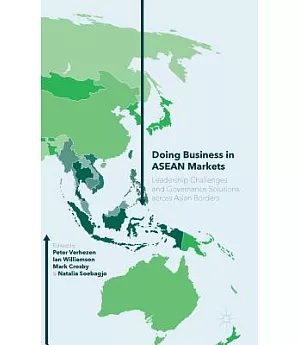 Doing Business in Asean Markets: Leadership Challenges and Governance Solutions Across Asian Borders