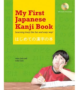 My First Japanese Kanji Book: Learning Kanji the Fun and Easy Way!