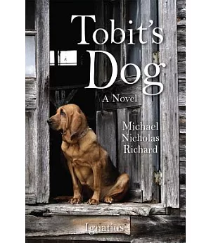 Tobit’s Dog: A Novel
