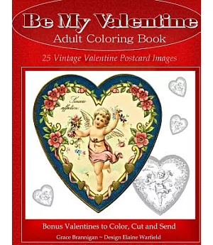 Be My Valentine Adult Coloring Book: 25 Vintage Valentine Postcards: Bonus Valentines to Color, Cut and Send