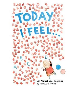 Today I Feel...: An Alphabet of Emotions