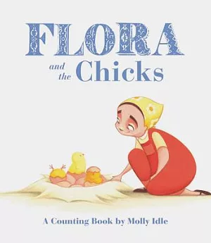 Flora and the Chicks: A Counting Book