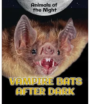 Vampire Bats After Dark
