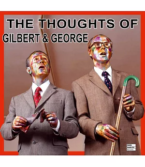 The Thoughts of Gilbert & George: Vinyl Edition