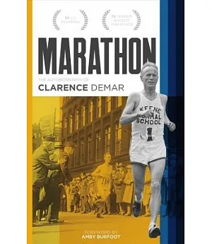 Marathon: Autobiography of Clarence Demar- America’s Grandfather of Running